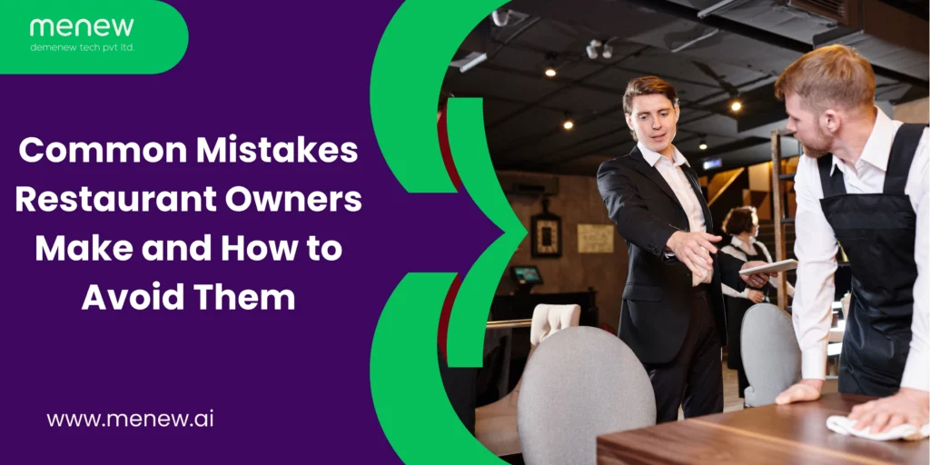 Common Mistakes Restaurant Owners Make